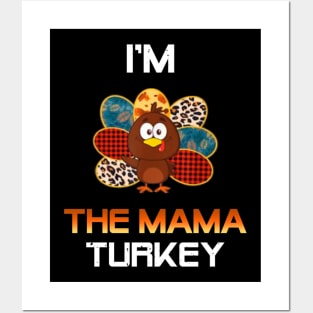 Im The Mama Turkey Posters and Art